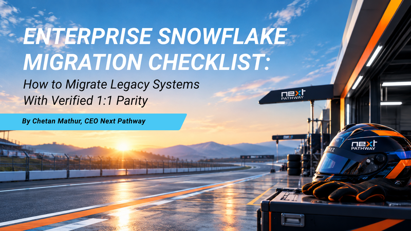 Enterprise Snowflake Migration Checklist: How to Migrate Legacy Systems With Verified 1:1 Parity