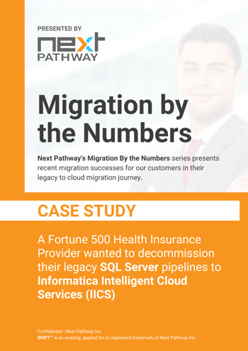 A Fortune 500 Health Insurance Provider wanted to to decommission their legacy SQL Server Pipelines to Informatica Intelligent Cloud Services v2 A Fortune 500 Health Insurance Provider wanted to to decommission their legacy SQL Server Pipelines to Informatica Intelligent Cloud Services v2
