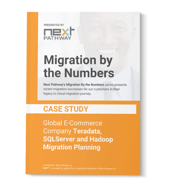 MU_MbN -  Global E-Commerce Company - Teradata, SQLServer and Hadoop Migration Planning