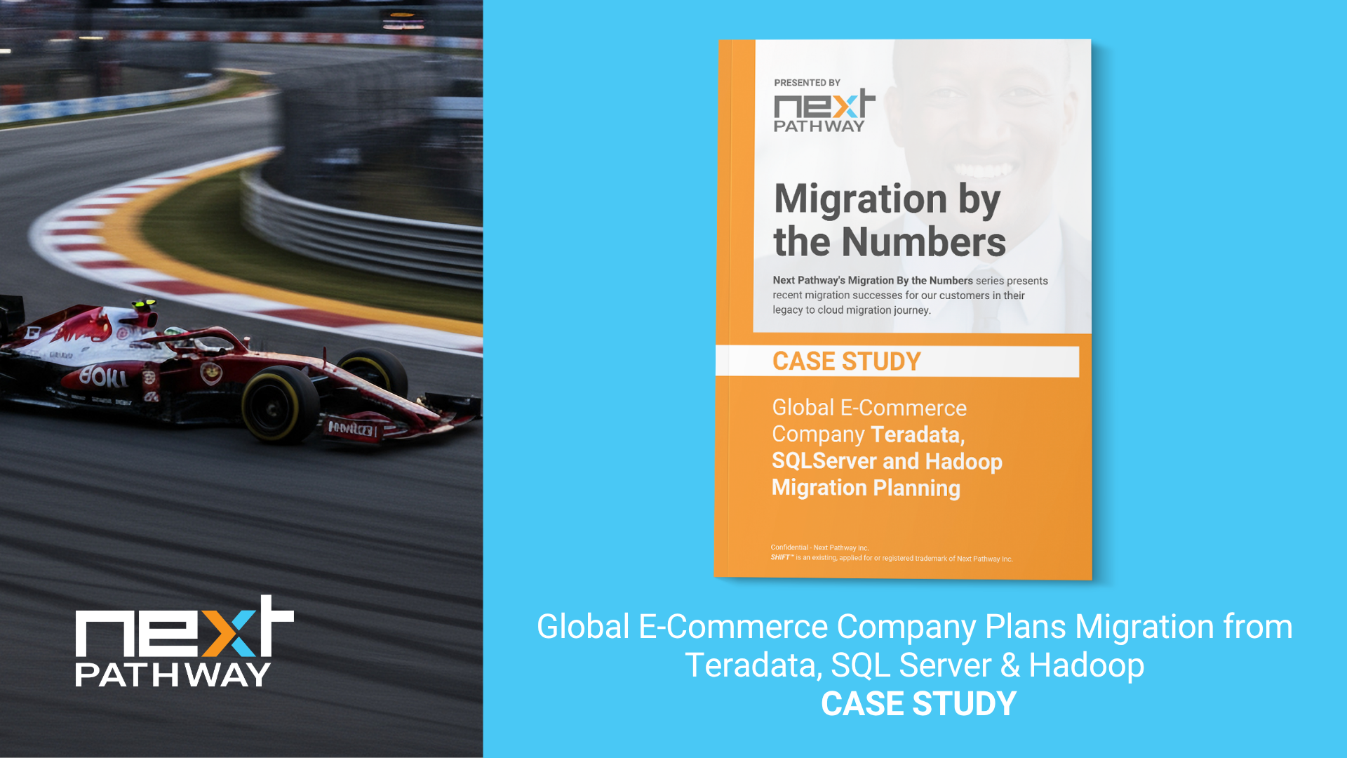 Global E-Commerce Company Plans Migration from Teradata, SQL Server & Hadoop