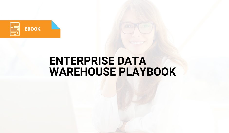 Enterprise Data Warehouse Playbook