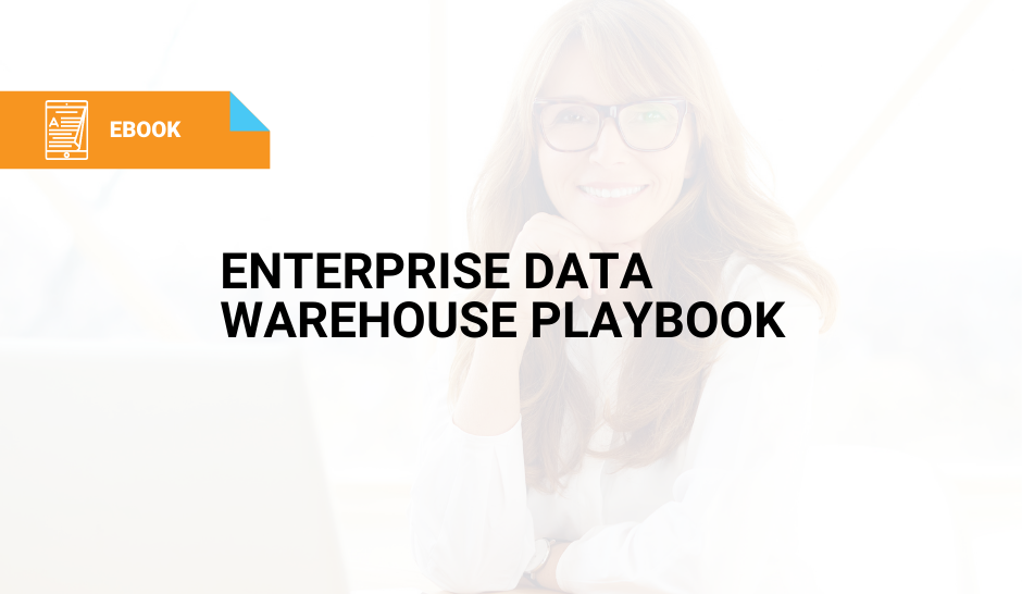 Enterprise Data Warehouse Playbook Enterprise Data Warehouse Playbook